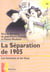 La separation de 1905  -  les hommes et les lieux