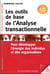 Les outils de base de l'analyse transactionnelle : pour développer l'énergie des individus et des organisations