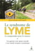 Le syndrome de Lyme - le comprendre pour le vaincre