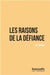 Les raisons de la défiance