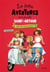 Les folles aventures de la famille Saint-Arthur Tome 3 : sans une égratignure !