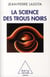 La science des trous noirs