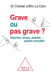 Grave ou pas grave?
