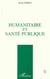 HUMANITAIRE ET SANTÉ PUBLIQUE