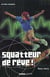 Squatteur de reve