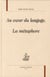 Au coeur du langage la métaphore