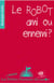 Le robot, ami ou ennemi ?