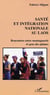 Santé et intégration nationale au Laos : Rencontres entre montagnards et gens des plaines