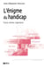 L'énigme du handicap - traces, trames, trajectoires