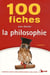 100 fiches pour aborder la philosophie (3e édition)