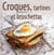 Croques Tartines Et Bruschettas