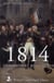 1814, trahisons et reniements