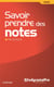 Savoir prendre des notes (3e édition)