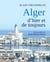 Alger D'Hier Et De Toujours