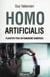 Homo Artificialis - plaidoyer pour un humanisme numérique