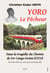 YORO le pêcheur. Dans la tragédie du Chemin de Fer Congo-Océan (CFCO) : De Poto-Poto au terminus de Deauville