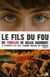 Le fils du fou - le prophète est fou, l'homme inspiré est insensé