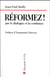 REFORMEZ ! PAR LE DIALOGUE ET LA CONFIANCE