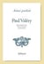 Ainsi parlait Tome 29 : Paul Valéry : dits et maximes de vie