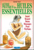 Guide pratique des huiles essentielles