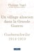 Un village alsacien dans la tourmente de la Grande Guerre - Gueberschwihr 1914-1919