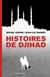 Histoires de djihad (2e édition)