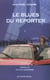 Le Blues du reporter
