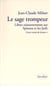 Le sage trompeur - libres raisonnements sur spinoza et les juifs