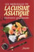 LES MERVEILLES DE LA CUISINE ASIATIQUE