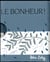 Le bonheur !