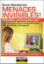 Menaces invisibles