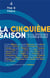 La cinquième saison n.4 - flop & fiasco