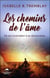 Les chemins de l'âme - de son incarnation à sa réincarnation