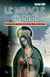 Le miracle oublie - chroniques des apparitions de la vierge marie en martinique