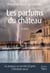 Les parfums du château