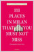 111 places in milan  that you shouldn't miss