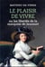 Le plaisir de vivre : ou les libertés de la marquise de Jaucourt