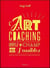 L'art coaching - ouvrez le champ des possibles