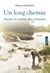 Un long chemin depuis la riviere des crevettes