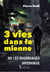 3 vies dans la mienne