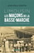 Les maçons de la Basse-Marche-Limousin