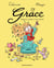 Grâce Tome 1 : royaume, roulades et prouts de rat