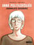 Anna Politkovskaïa - journaliste dissidente