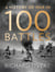 A HISTORY OF WAR IN 100 BATTLES
