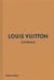 Louis vuitton catwalk: the complete fashion collections