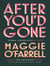 After You'd Gone : From the author of Hamnet - one of the most unforgettable love stories you'll ever read