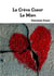 Le Crève Coeur, Le Mien