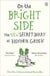 On the Bright Side : The new secret diary of Hendrik Groen