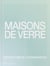 Maisons de verre : architecture de la transparence
