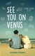 See you on Venus